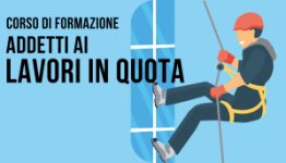 'CORSO DI FORMAZIONE PER ADDETTI AI LAVORI IN QUOTA'
