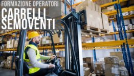 'CORSO DI FORMAZIONE OPERATORI DI CARRELLI SEMOVENTI CON CONDUCENTE A BORDO'