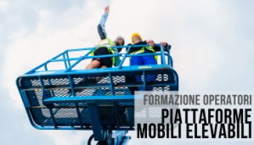 'CORSO DI FORMAZIONE OPERATORI DI PIATTAFORME DI LAVORO ELEVABILI'