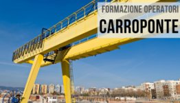 'CORSO DI FORMAZIONE OPERATORI DI CARROPONTI'